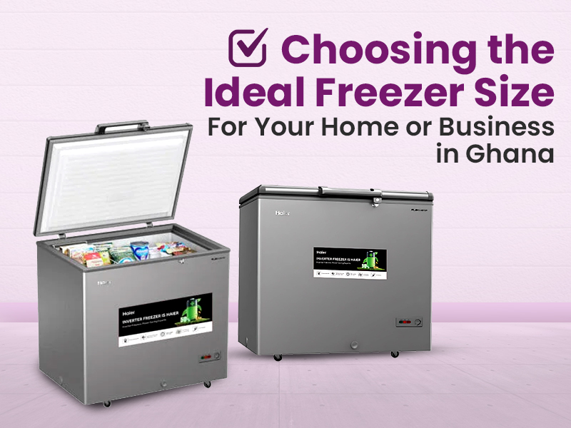 Choosing-the-Ideal-Freezer-Size-for-Your-Home-or-Business-in-Ghana